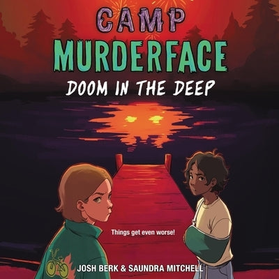 Camp Murderface #2: Doom in the Deep: Doom in the Deep by Berk, Josh