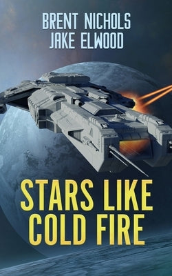 Stars Like Cold Fire by Elwood, Jake