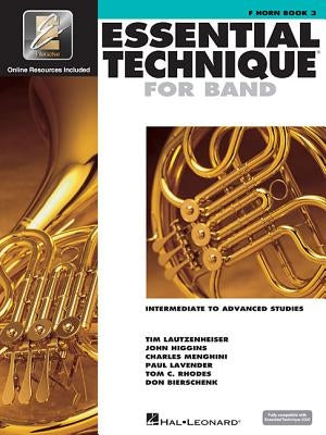 Essential Technique for Band with Eei - Intermediate to Advanced Studies: F Horn (Book/Online Media) by Hal Leonard Corp