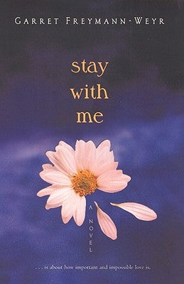 Stay with Me by Freymann-Weyr, Garret