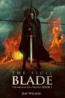 The Sigil Blade by Wilson, Jeff