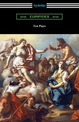 Ten Plays by Euripides