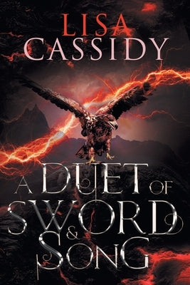 A Duet of Sword and Song by Cassidy, Lisa