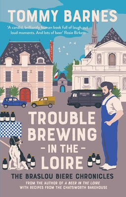 Trouble Brewing in the Loire: Volume 2 by Barnes, Tommy