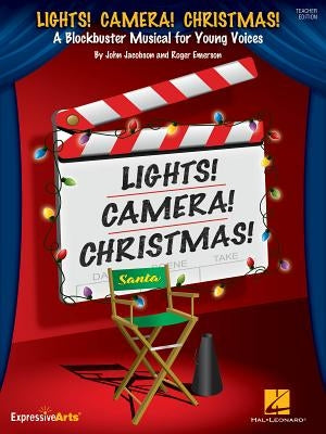 Lights! Camera! Christmas!: A Blockbuster Musical for Young Voices by Emerson, Roger