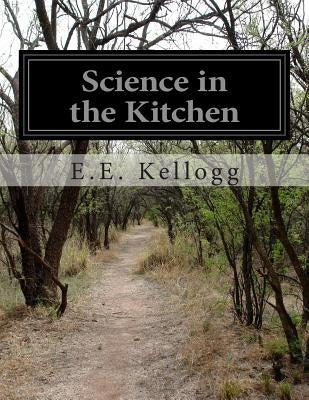 Science in the Kitchen by Kellogg, E. E.