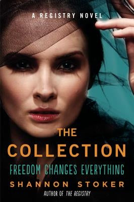 The Collection: A Registry Novel by Stoker, Shannon