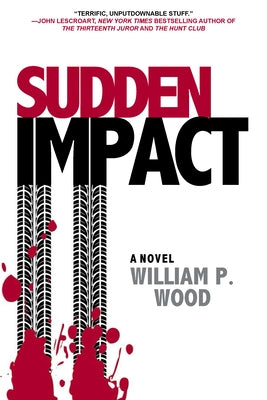 Sudden Impact by Wood, William P.