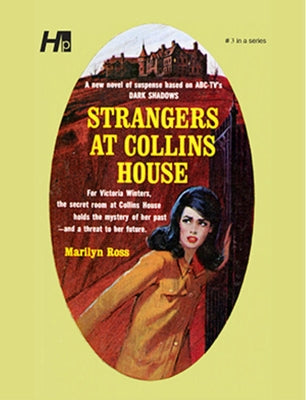 Dark Shadows the Complete Paperback Library Reprint Volume 3: Strangers at Collins House by Ross, Marilyn