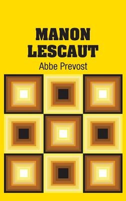 Manon Lescaut by Prevost, Abbe