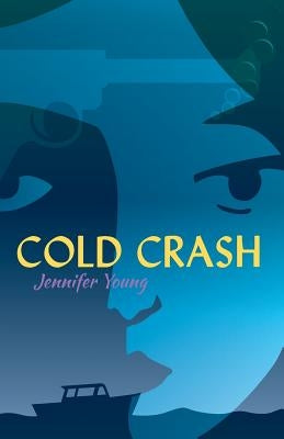 Cold Crash by Young, Jennifer