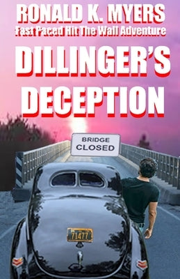 Dillinger's Deception by Myers, Ronald K.