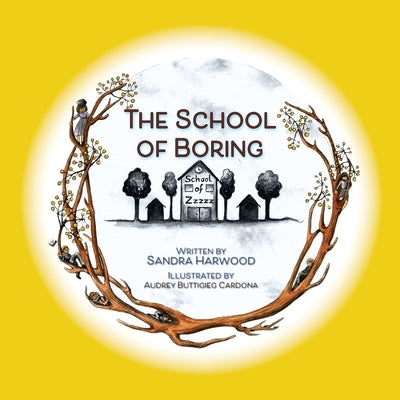 The School of Boring by Harwood, Sandra