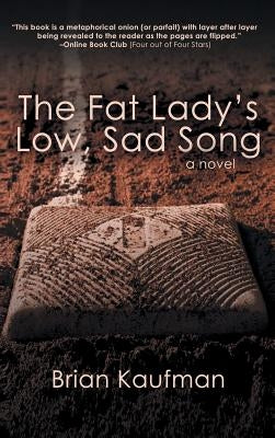 The Fat Lady's Low, Sad Song by Kaufman, Brian