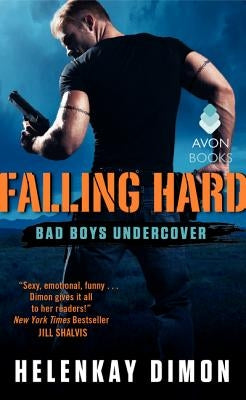 Falling Hard: Bad Boys Undercover by Dimon, Helenkay