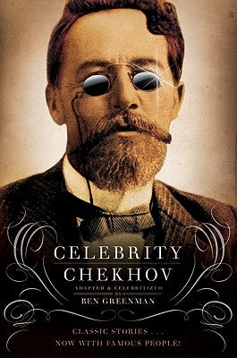 Celebrity Chekhov by Greenman, Ben