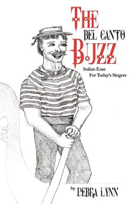 The Bel Canto Buzz by Foster, Sally