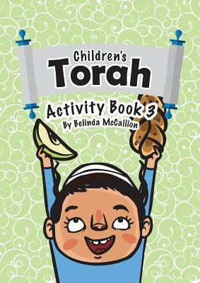 Children's Torah Activity Book 3 by McCallion, Belinda