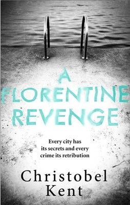 A Florentine Revenge by Kent, Christobel