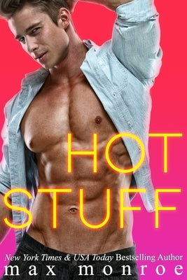 Hot Stuff by Monroe, Max