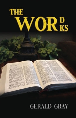 The Word Works by Gray, Gerald