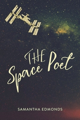 The Space Poet by Edmonds, Samantha