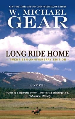 Long Ride Home by Gear, W. Michael