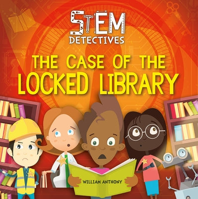 The Case of the Locked Library by Anthony, William