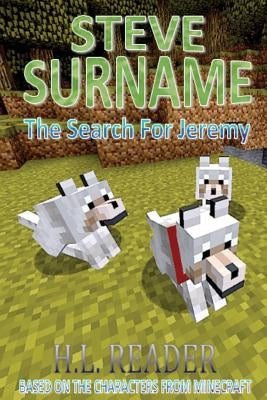 Steve Surname: The Search For Jeremy: Non illustrated edition by Reader, H. L.