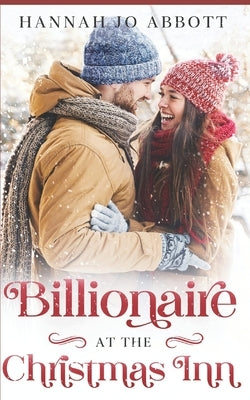 Billionaire at the Christmas Inn by Abbott, Hannah Jo