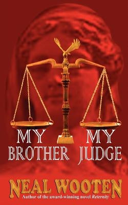 My Brother, My Judge by Wooten, Neal