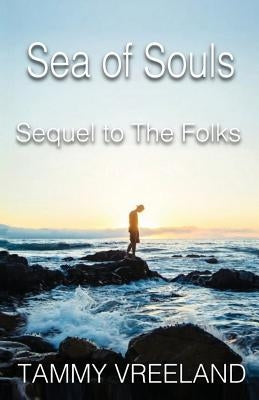 The Sea of Souls - Sequel to the Folks by Vreeland, Tammy