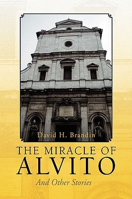 The Miracle of Alvito by Brandin, David H.