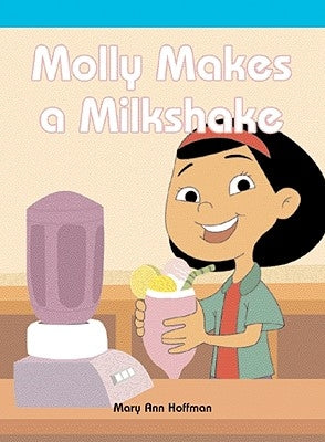 Molly Makes a Milkshake by Hoffman, Mary Ann