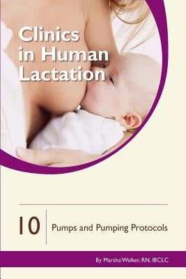 Pumps and Pumping Protocols by Walker, Marsha