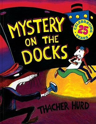 Mystery on the Docks 25th Anniversary Edition by Hurd, Thacher