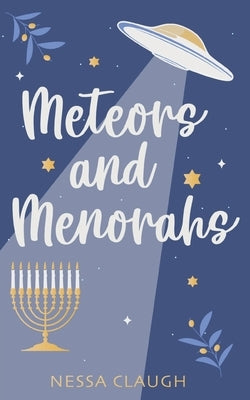 Meteors and Menorahs by Claugh, Nessa