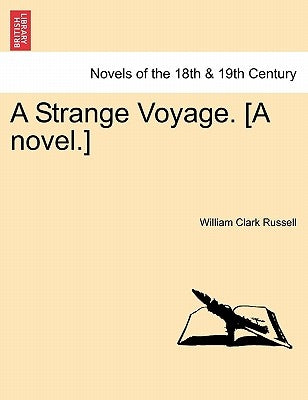 A Strange Voyage. [A Novel.] by Russell, William Clark