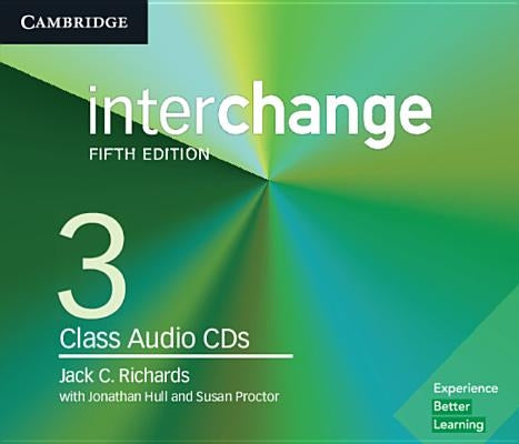 Interchange Level 3 Class Audio CDs by Richards, Jack C.