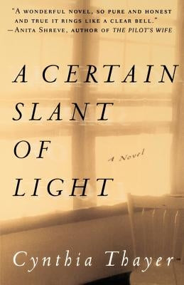 A Certain Slant of Light by Thayer, Cynthia