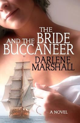 The Bride and the Buccaneer by Marshall, Darlene