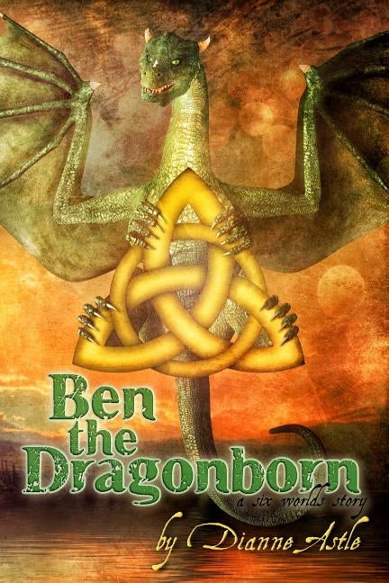 Ben the Dragonborn by Astle, Dianne E.