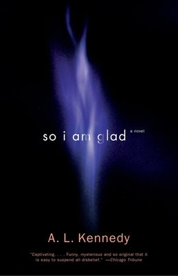 So I Am Glad by Kennedy, A. L.