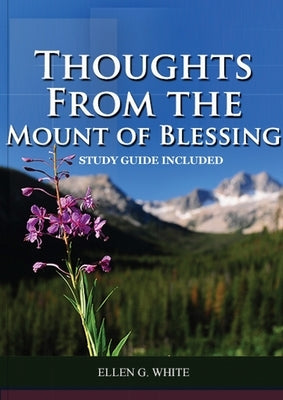 Thoughts from the Mount of Blessing by White, Ellen G.