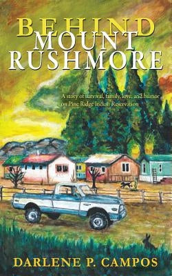 Behind Mount Rushmore by Campos, Darlene