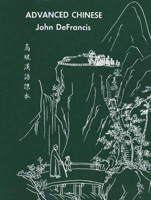 Advanced Chinese by DeFrancis, John