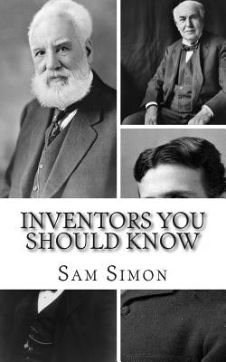 Inventors You Should Know: Profiles for Kids by Kidlit-O