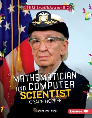 Mathematician and Computer Scientist Grace Hopper by Pelleschi, Andrea