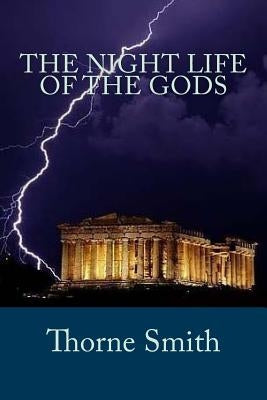 The Night Life of the Gods by Smith, Thorne