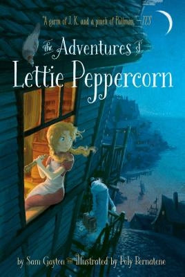 The Adventures of Lettie Peppercorn by Gayton, Sam